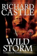 Castle, Richard - Wild Storm (a Derrick Storm Novel) (Castle) - 9781783293988 - V9781783293988