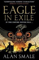 Alan Smale - Eagle in Exile (The Hesperian Trilogy #2) - 9781783294046 - V9781783294046