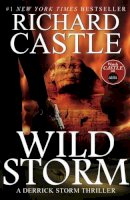 Richard Castle - Wild Storm (a Derrick Storm Novel) (Castle) - 9781783294305 - V9781783294305