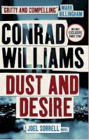 Conrad Williams - Dust and Desire (A Joel Sorrell Novel) - 9781783295630 - V9781783295630