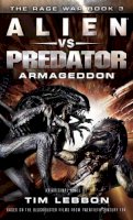 Tim Lebbon - A Aliens vs. Predator: Armageddon (The Rage War #3) - 9781783298327 - V9781783298327