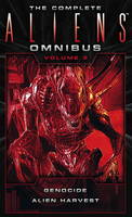 David Bischoff - The Complete Aliens Omnibus, Volume 2: Genocide, Alien Harvest - 9781783299034 - V9781783299034