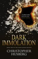 Christopher B. Husberg - Dark Immolation: Book Two of the Chaos Queen Quintet - 9781783299171 - V9781783299171