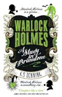 G.s. Denning - Warlock Holmes - A Study in Brimstone - 9781783299713 - 9781783299713