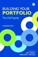 Katherine Owen, Margaret Watson - Building Your Portfolio: The CILIP Guide, Third Edition - 9781783300204 - V9781783300204