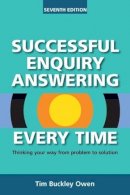 Owen, Tim Buckley - Successful Enquiry Answering Every Time - 9781783301942 - V9781783301942