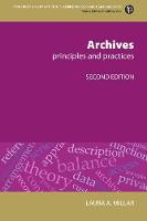 Laura A Millar - Archives: Principles and Practices (Principles and Practice in Records Management and Archives) - 9781783302062 - V9781783302062