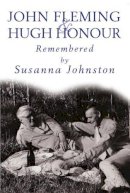 Susanna Johnston - John Fleming and Hugh Honour: Remembered by Susanna Johnston - 9781783341115 - V9781783341115