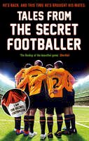 Anon - Tales from the Secret Footballer - 9781783350339 - 9781783350339