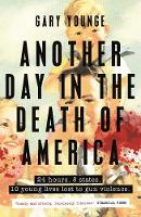 Gary Younge - Another Day in the Death of America - 9781783351022 - 9781783351022