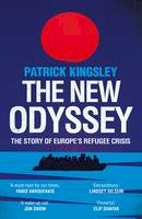 Patrick Kingsley - The New Odyssey: The Story of Europe´s Refugee Crisis - 9781783351060 - V9781783351060