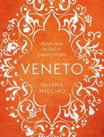 Valeria Necchio - Veneto: Recipes from an Italian Country Kitchen - 9781783351084 - V9781783351084