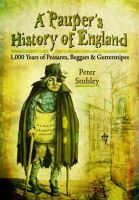 Peter Stubley - Pauper´s Eye View of English History - 9781783376117 - V9781783376117