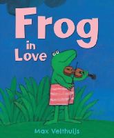Max Velthuijs - Frog in Love - 9781783441457 - V9781783441457