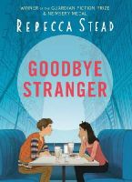 Rebecca Stead - Goodbye Stranger - 9781783443192 - 9781783443192