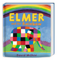 David Mckee - Elmer and the Rainbow: Board Book - 9781783444243 - V9781783444243