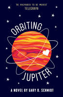 Gary D. Schmidt - Orbiting Jupiter - 9781783445042 - V9781783445042