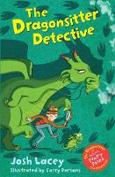 Josh Lacey - The Dragonsitter Detective (The Dragonsitter series) - 9781783445295 - V9781783445295