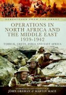 John Grehan - Operations in North Africa and The Middle East 1939 - 1942 - 9781783462179 - V9781783462179