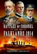Geoffrey Bennett - Battles of Coronel and the Falklands, 1914 - 9781783462797 - V9781783462797