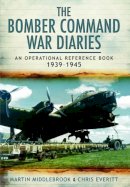 Martin Middlebrook - Bomber Command War Diaries: An Operational Reference Book 1939-1945 - 9781783463602 - V9781783463602