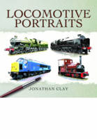 Jonathan Clay - Locomotive Portraits - 9781783463886 - V9781783463886
