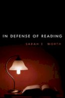 Sarah Worth - In Defense of Reading - 9781783483198 - V9781783483198