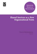 Prof. Olivas-Lujan - Shared Services as a New Organizational Form - 9781783505357 - V9781783505357