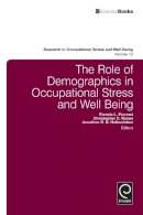 Pamela L. Perrewé (Ed.) - The Role of Demographics in Occupational Stress and Well Being - 9781783506477 - V9781783506477