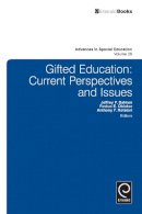 Anthony F. Rotatori - Gifted Education: Current Perspectives and Issues - 9781783507412 - V9781783507412