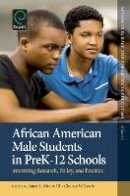 Chance Lewis - African American Male Students in PreK-12 Schools: Informing Research, Policy, and Practice - 9781783507832 - V9781783507832