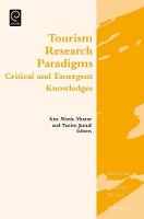 Ana Maria Munar (Ed.) - Tourism Research Paradigms: Critical and Emergent Knowledges - 9781783509294 - V9781783509294