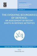 Renaud Bellais (Ed.) - The Evolving Boundaries of Defence: An Assessment of Recent Shifts in Defence Activities - 9781783509744 - V9781783509744