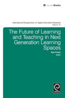 Kym Fraser (Ed.) - The Future of Learning and Teaching in Next Generation Learning Spaces - 9781783509867 - V9781783509867