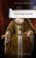 John-Paul Flintoff - What If the Queen Should Die? - 9781783522583 - V9781783522583