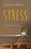 Simon Vibert - Stress: The Path to Peace - 9781783591527 - V9781783591527