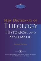 Noble Tim - New Dictionary of Theology: Historic and Systematic - 9781783593965 - V9781783593965