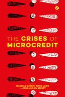 Isabelle Guerin - The Crises of Microcredit - 9781783603749 - V9781783603749