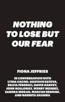 Fiona Jeffries - Nothing to Lose But Our Fear - 9781783604159 - V9781783604159