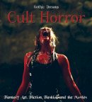 Russ Thorne - Cult Horror: Fantasy Art, Fiction & The Movies - 9781783611232 - 9781783611232