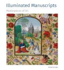 Michael Kerrigan - Illuminated Manuscripts Masterpieces of Art - 9781783612116 - V9781783612116