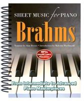  - Brahms: Sheet Music for Piano: From Intermediate to Advanced; Over 25 Masterpieces - 9781783614240 - V9781783614240