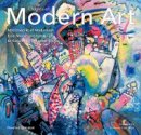 Rosalind Ormiston - Origins of Modern Art: Masterworks of Modernism from Monet to Kandinsky, Delaunay, Turner & Klee. - 9781783616107 - V9781783616107