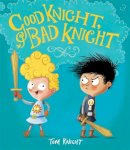 Tom Knight - Good Knight, Bad Knight - 9781783703623 - V9781783703623