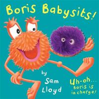 Lloyd, Sam - Boris Babysits: Cased Board Book with Puppet (Sam Lloyd Series) - 9781783704156 - V9781783704156