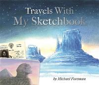 Michael Foreman - Michael Foreman: Travels with My Sketchbook - 9781783704729 - V9781783704729