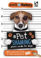Holly Brook-Piper - Make a Memory Pet Shaming Dog: Name and Shame Photo Cards for When Good Pets Go Bad! (Make Memory) - 9781783706044 - 9781783706044