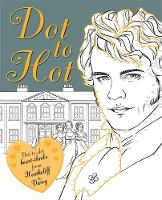 Lily Magnus - Dot-to-Hot Darcy: Dot-to-dot heart-throbs from Heathcliff to Darcy - 9781783707218 - V9781783707218