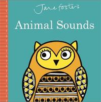 Jane Foster - Jane Foster´s Animal Sounds - 9781783707683 - V9781783707683