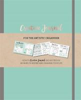 Jones, Frankie - Creative Journal: A How-to Creative Journal and Notebook for the Creative Organiser. Filled with 96 Pages to Inspire and Organise Your Life - 9781783708581 - V9781783708581